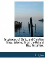 Prophecies of Christ and Christian Times