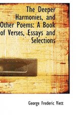 Deeper Harmonies, and Other Poems