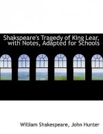Shakspeare's Tragedy of King Lear, with Notes, Adapted for Schools