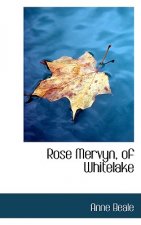 Rose Mervyn, of Whitelake