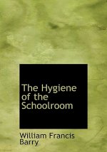 Hygiene of the Schoolroom