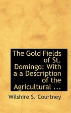 Gold Fields of St. Domingo