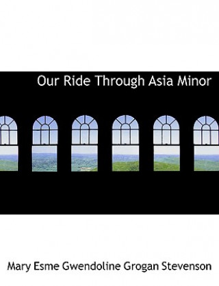 Our Ride Through Asia Minor