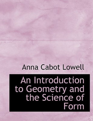 Introduction to Geometry and the Science of Form