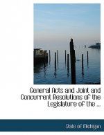 General Acts and Joint and Concurrent Resolutions of the Legislature of the ...