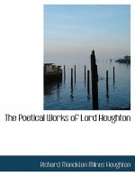 Poetical Works of Lord Houghton