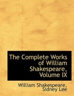 Complete Works of William Shakespeare, Volume IX