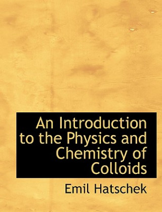 Introduction to the Physics and Chemistry of Colloids