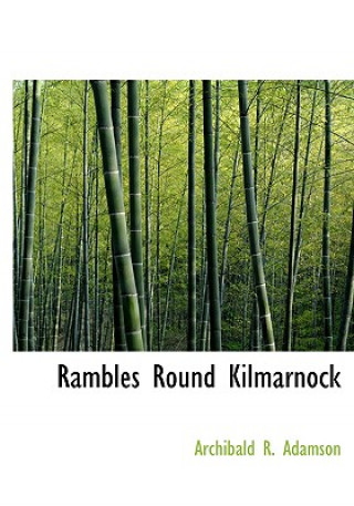 Rambles Round Kilmarnock