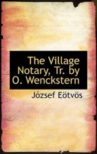 Village Notary, Tr. by O. Wenckstern