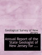 Annual Report of the State Geologist of New Jersey for ...