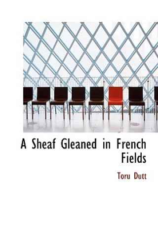 Sheaf Gleaned in French Fields