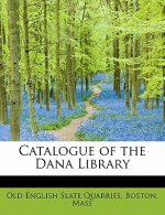 Catalogue of the Dana Library