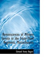 Reminiscences of Military Service in the Forty-Third Regiment, Massachusetts ...