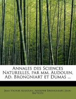 Annales Des Sciences Naturelles, Par MM. Audouin, Ad. Brongniart Et Dumas ...