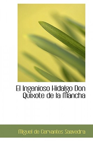 Ingenioso Hidalgo Don Quixote de La Mancha