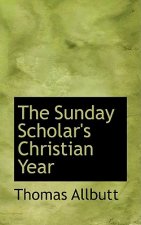 Sunday Scholar's Christian Year