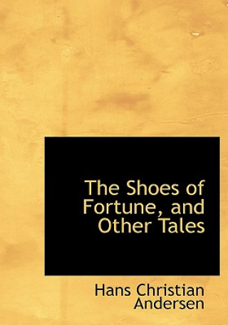 Shoes of Fortune, and Other Tales