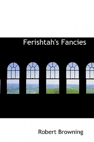 Ferishtah's Fancies