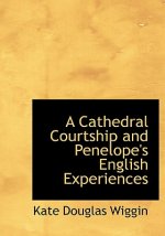 Cathedral Courtship and Penelope's English Experiences