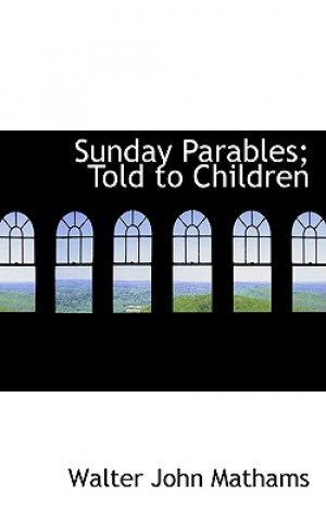 Sunday Parables; Told to Children