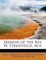 Memoir of the REV. W. Streatfeild, M.A.