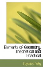 Elements of Geometry, Theoretical and Practical