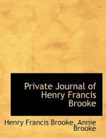 Private Journal of Henry Francis Brooke