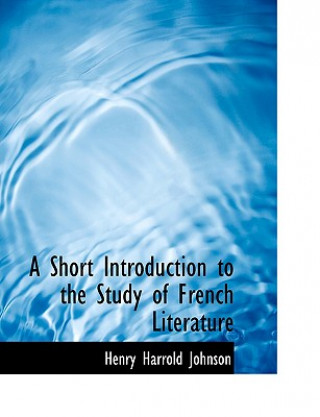 Short Introduction to the Study of French Literature