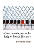 Short Introduction to the Study of French Literature