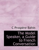 Model Speaker, a Guide to French Conversation