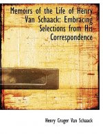 Memoirs of the Life of Henry Van Schaack