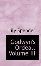 Godwyn's Ordeal, Volume III