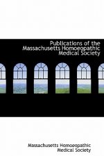 Publications of the Massachusetts Homoeopathic Medical Society