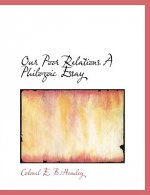 Our Poor Relations a Philozoic Essay