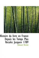 Histoire Du Livre En France Depuis Les Temps Plus Recules Jusquen 1789