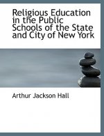 Religious Education in the Public Schools of the State and City of New York