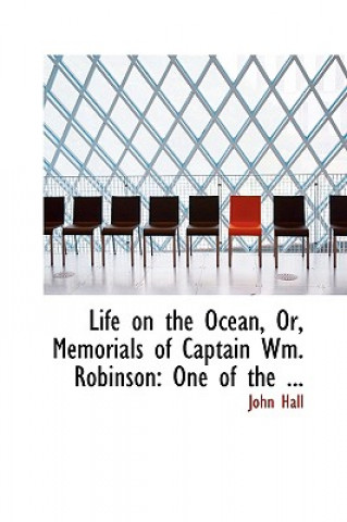 Life on the Ocean, Or, Memorials of Captain Wm. Robinson