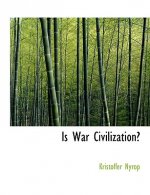 Is War Civilization?