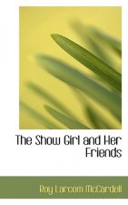 Show Girl and Her Friends