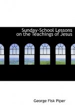 Sunday-School Lessons on the Teachings of Jesus