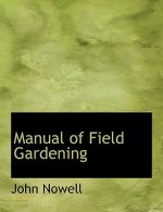 Manual of Field Gardening