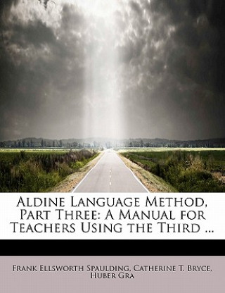 Aldine Language Method, Part Three