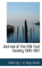 Journal of the Pacli Text Society 1906-1907