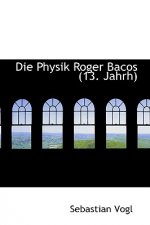 Physik Roger Bacos 13 Jahrh