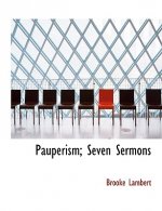Pauperism; Seven Sermons