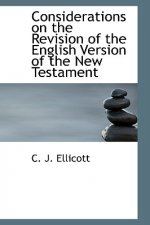 Considerations on the Revision of the English Version of the New Testament