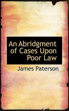 Abridgment of Cases Upon Poor Law