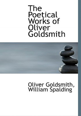 Poetical Works of Oliver Goldsmith