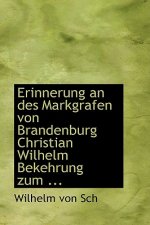 Erinnerung an Des Markgrafen Von Brandenburg Christian Wilhelm Bekehrung Zum ...